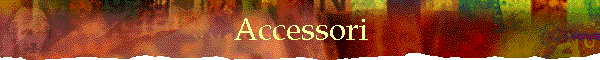 Accessori