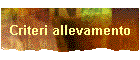 Criteri allevamento